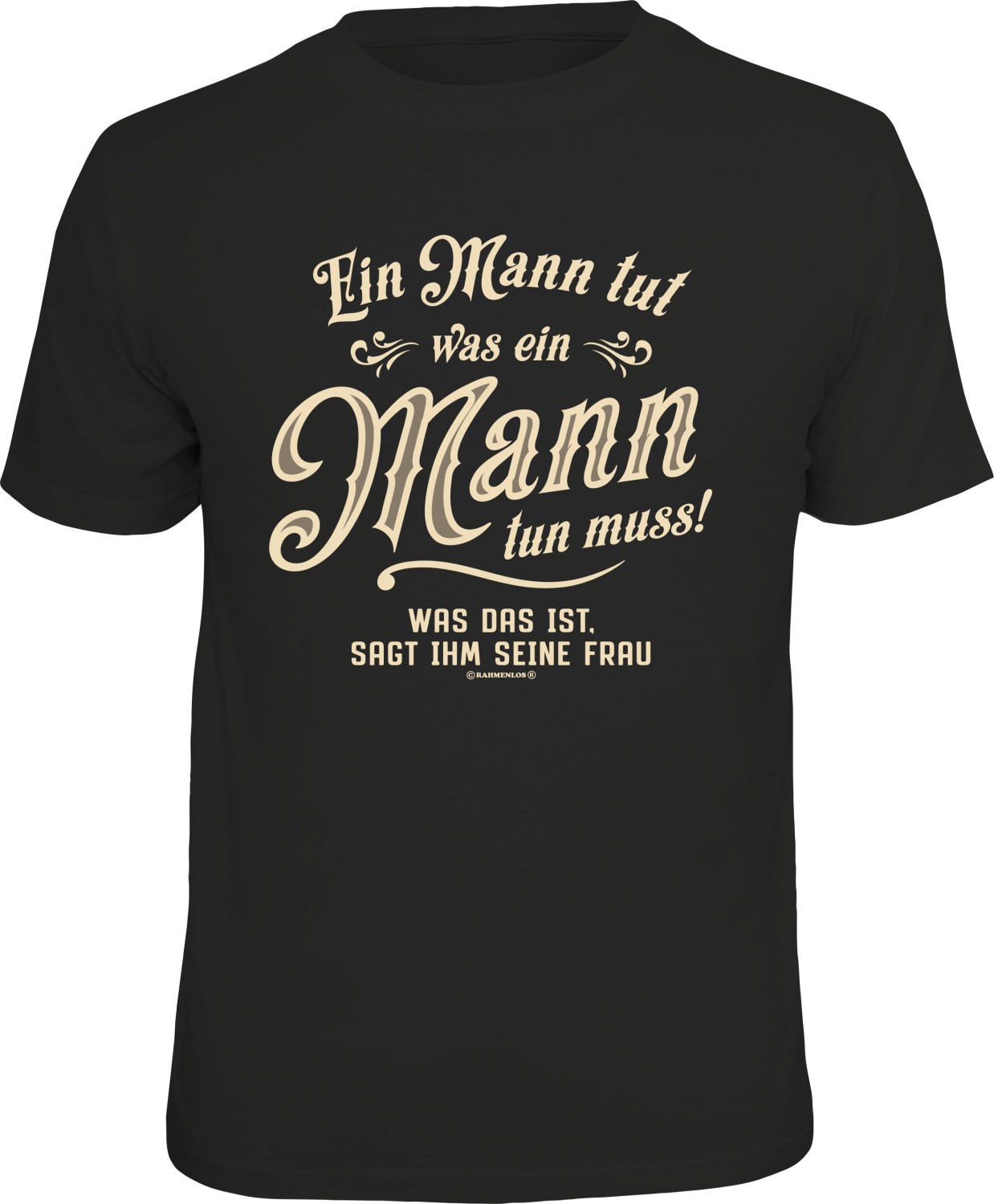 TShirt EIN MANN TUT WAS EIN MANN TUN MUSS Huslage24